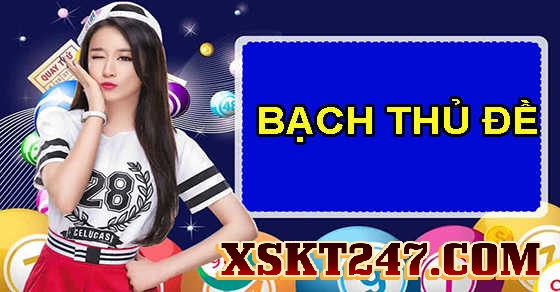 Bạch Thủ đề XSMB hôm nay Bạch Thủ đề XSMB hôm nay