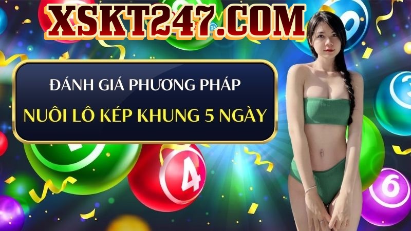 Chiến Lược Nuôi Lô Kép Khung 5 Ngày Chiến Lược Nuôi Lô Kép Khung 5 Ngày