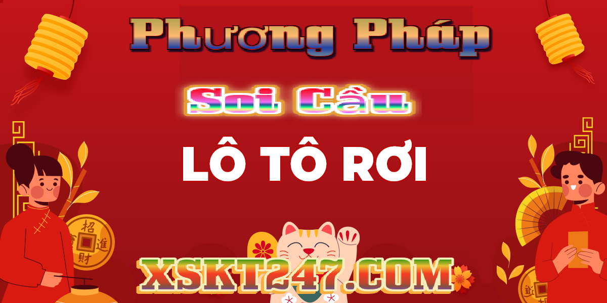 Phương Pháp Soi Cầu Lô Rơi XSMB Phương Pháp Soi Cầu Lô Rơi XSMB