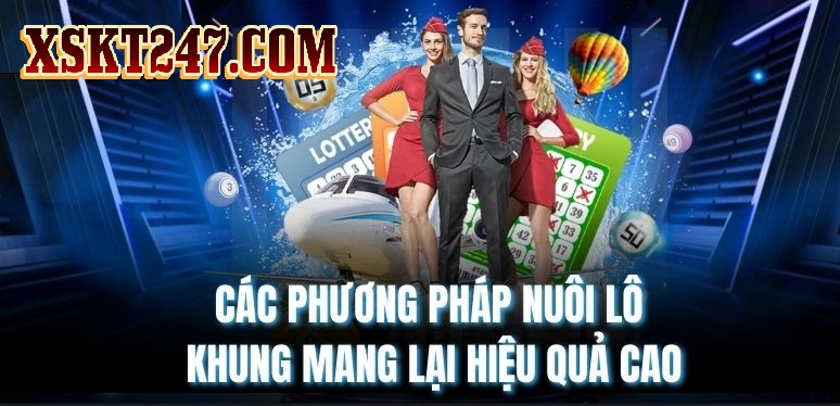 Phương pháp chơi nuôi lô khung hiệu quả Phương pháp chơi nuôi lô khung hiệu quả