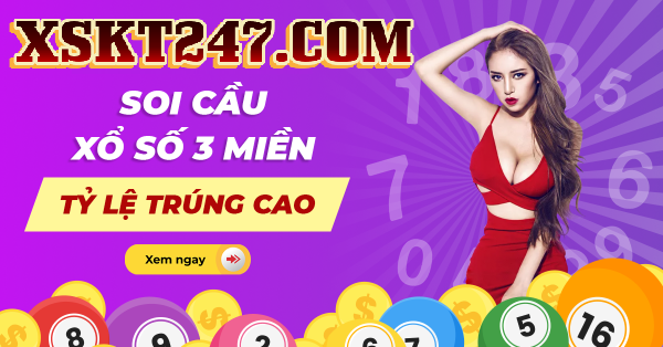Xổ số kiến thiết 247 – Soi Cầu 247 – Soi Cầu 888 – Soi cầu 24h dự đoán XSMB chính xác