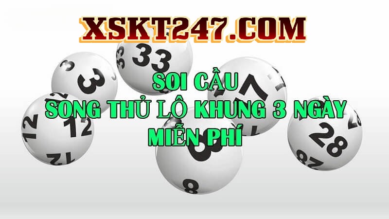 lựa chọn Song thủ lô khung 3 ngày